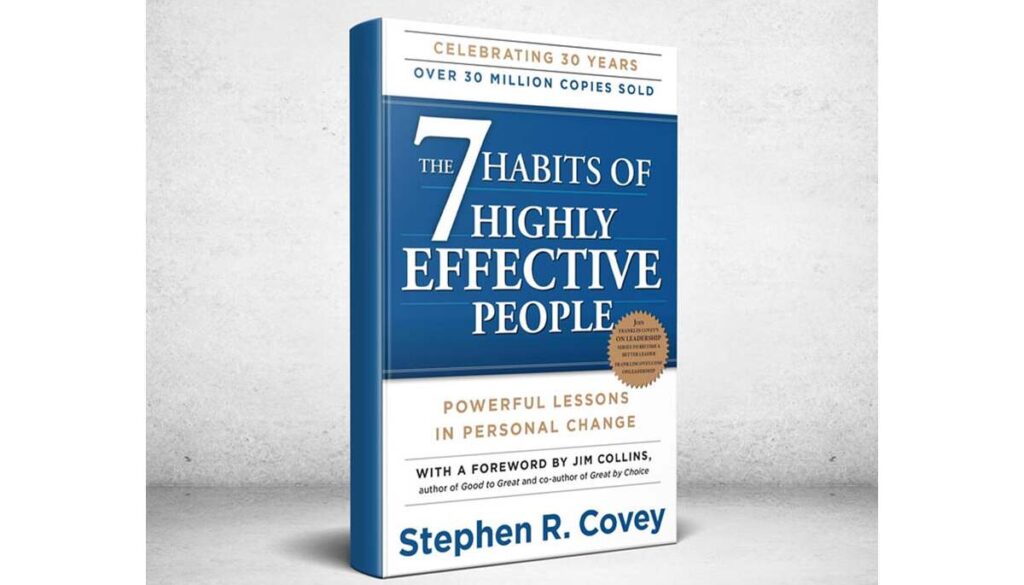 The 7 Habits of Highly Effective People