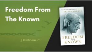 Freedom from the Known by J. Krishnamurti: A Deep Dive into Inner Liberation