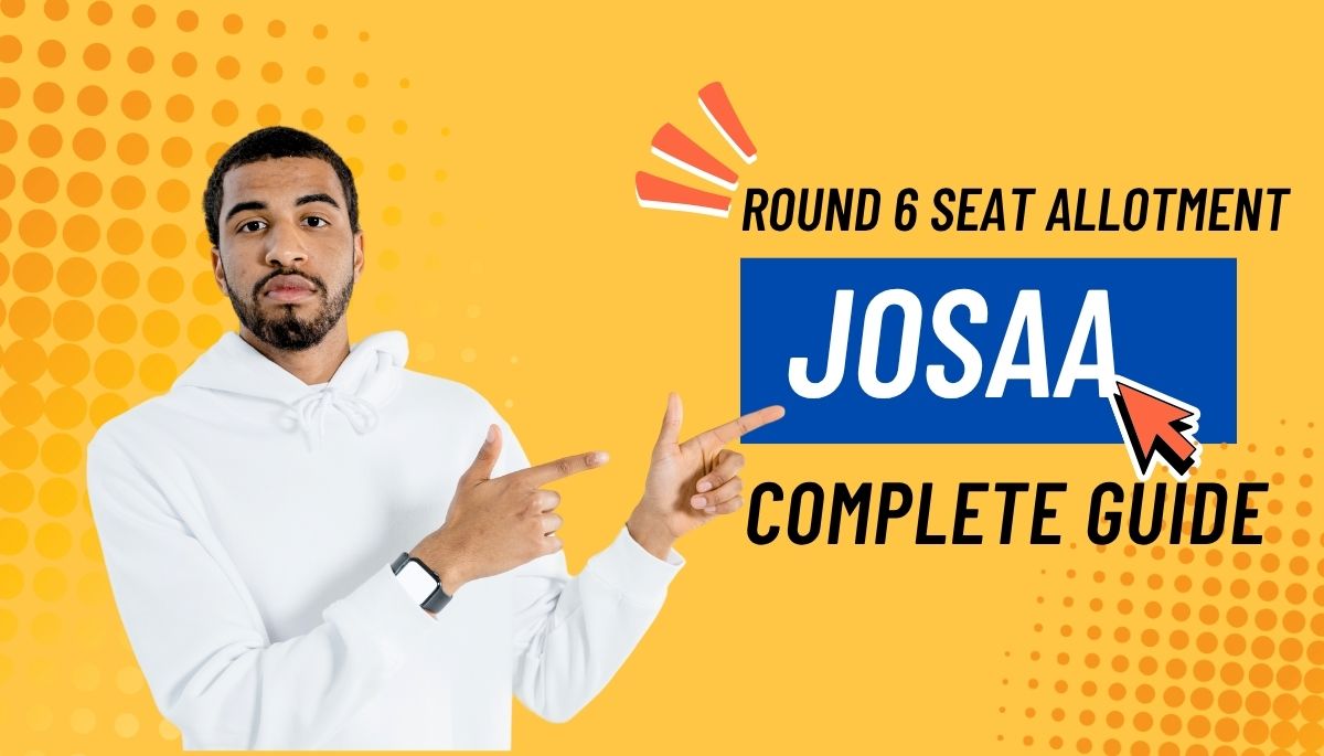 JoSAA 2025 Round 6