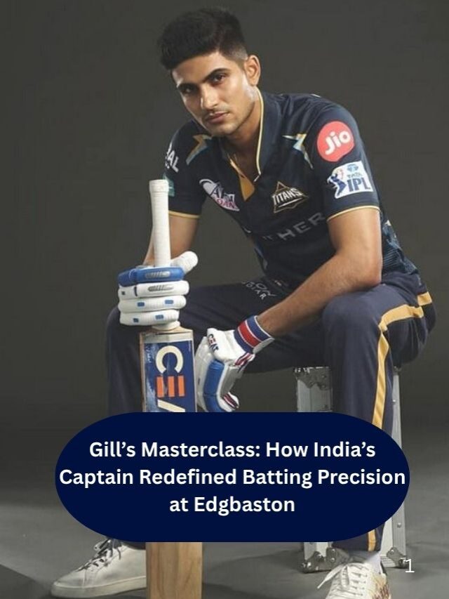 Shubman Gill’s Edgbaston Epic: The Most Controlled Century in England’s Test History