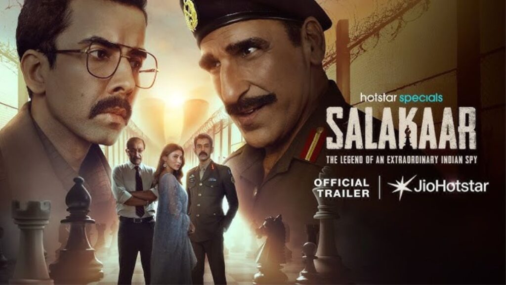 Salakaar Review: A Gripping Spy Thriller on JioHotstar Inspired by Ajit Doval’s Legacy