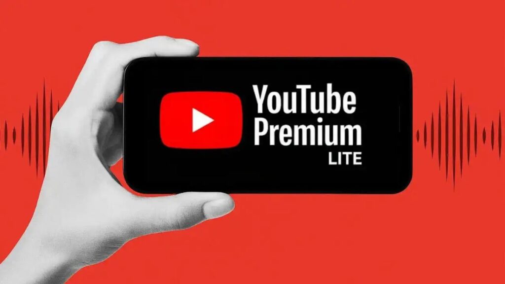 YouTube Premium Lite India 5 Amazing Benefits Today