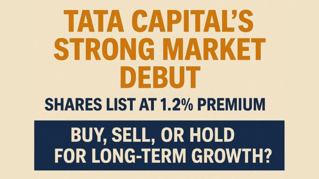 Tata Capital’s Impressive Debut 5 Reasons to Hold Shares