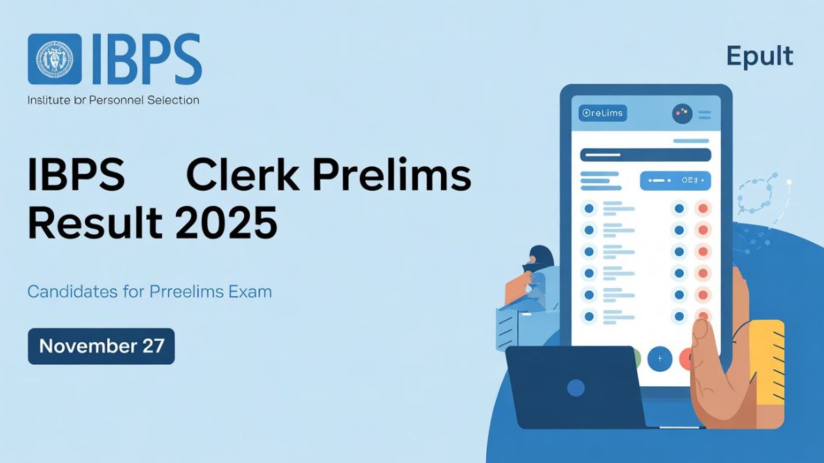 IBPS Clerk Prelims Result 2025 5 Epic and Positive Updates