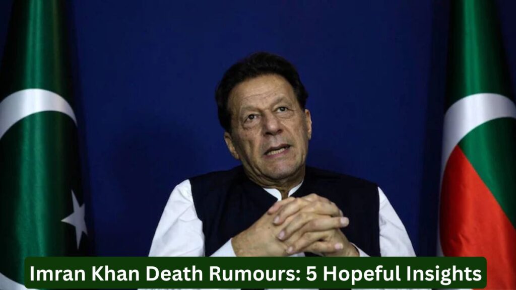 Imran Khan Death Rumours 5 Hopeful Insights