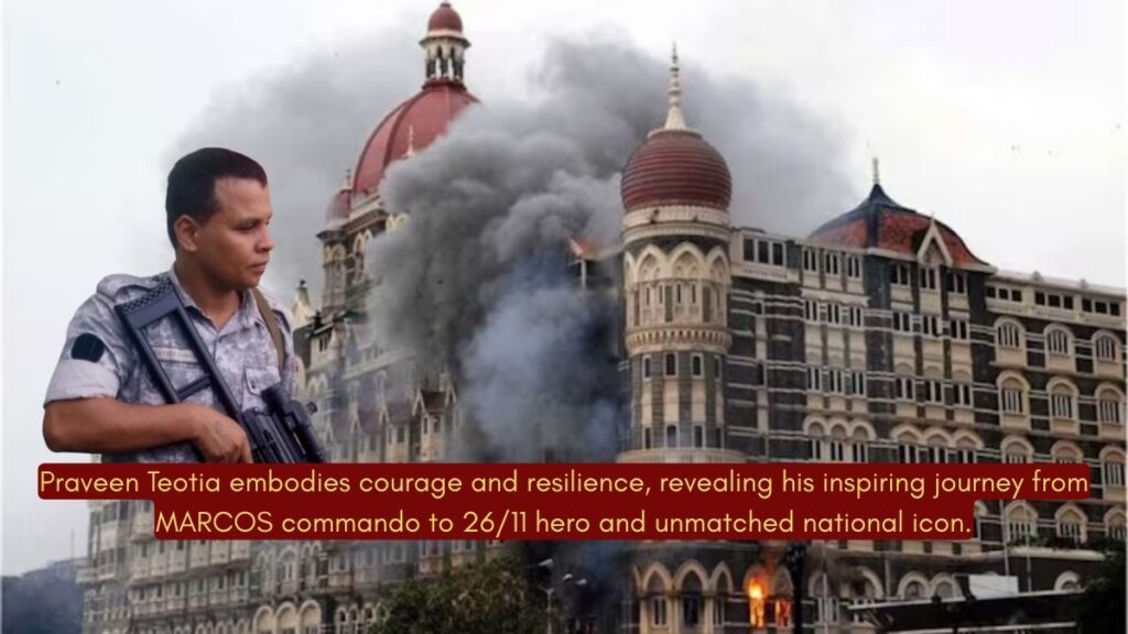 Praveen Teotia 10 Inspiring Secrets of a Brave Hero