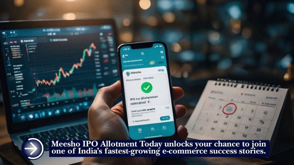 Meesho IPO Allotment Today 5 Boosting Good Powerful Wins