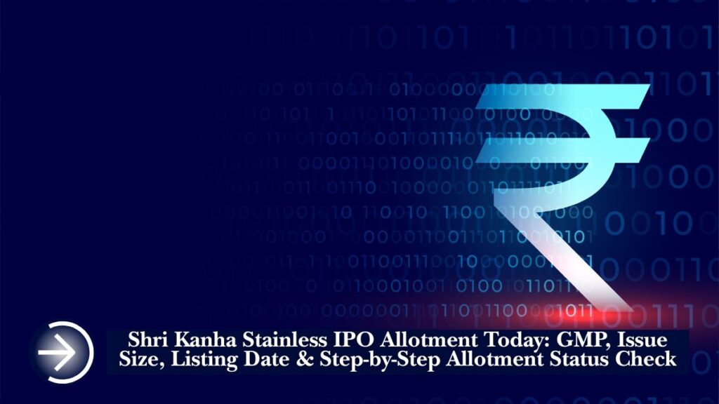 Shri Kanha Stainless IPO Allotment 3 Good Wins