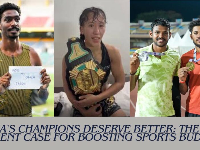 India's Champions Deserve Better The Urgent Case for Boosting Sports Budget