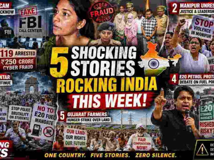 5 Shocking Stories of India This Week Cyber Fraud Bust, Poll Rallies, and Nationwide Protests Rock the Headlines